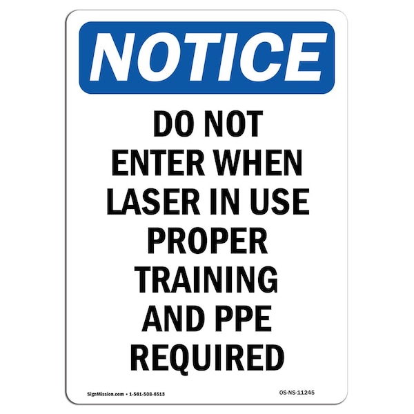 Safety Sign, OSHA Notice, 24" Height, Do Not Enter When Laser In Use Sign, Portrait